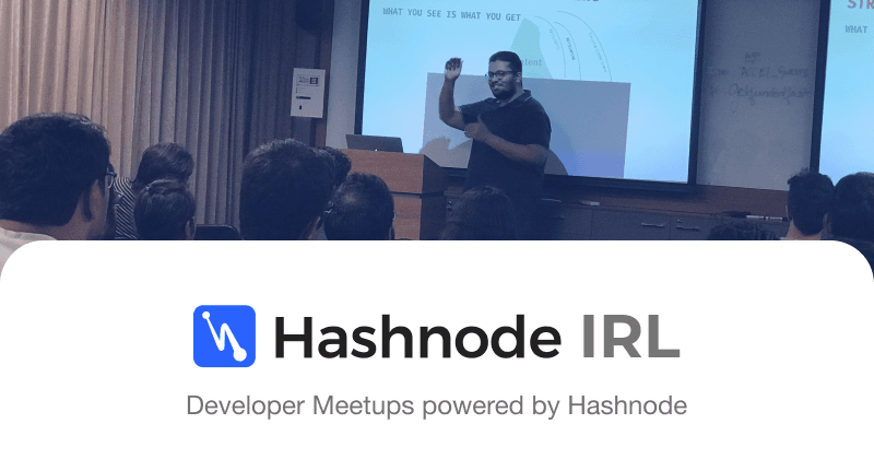 Introducing Hashnode IRL - Developer meetups powered by Hashnode 🎉🍕