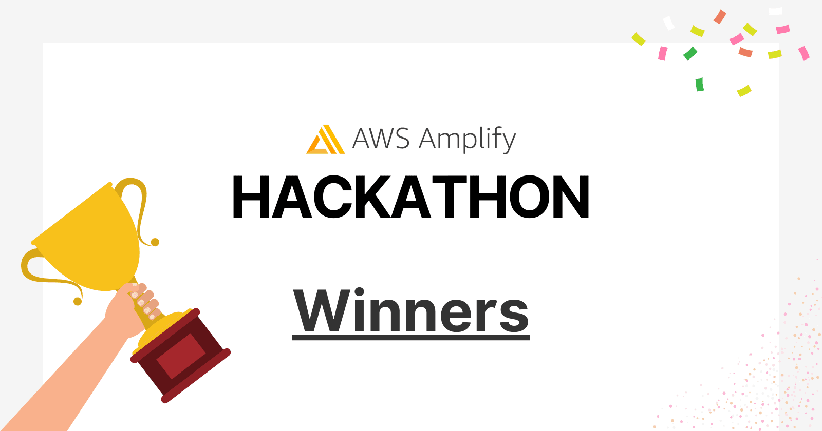 AWS Amplify Hackathon Winners!