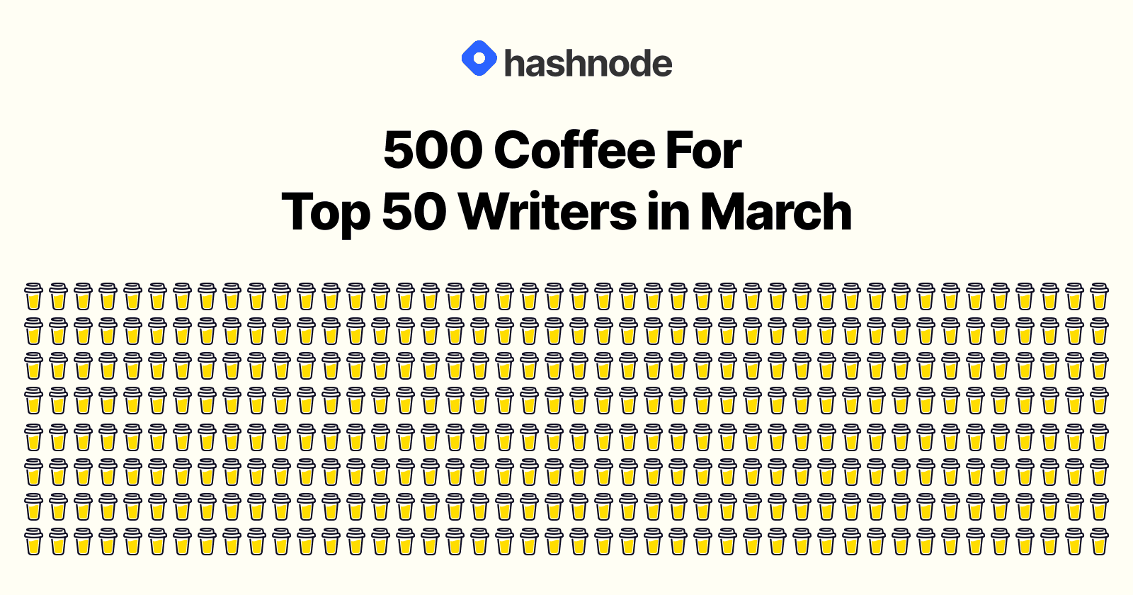 Buying top 50 Hashnode writers coffee in March!