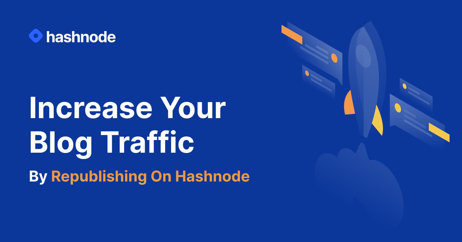 Increase Your Custom Blog Traffic By Republishing On Hashnode