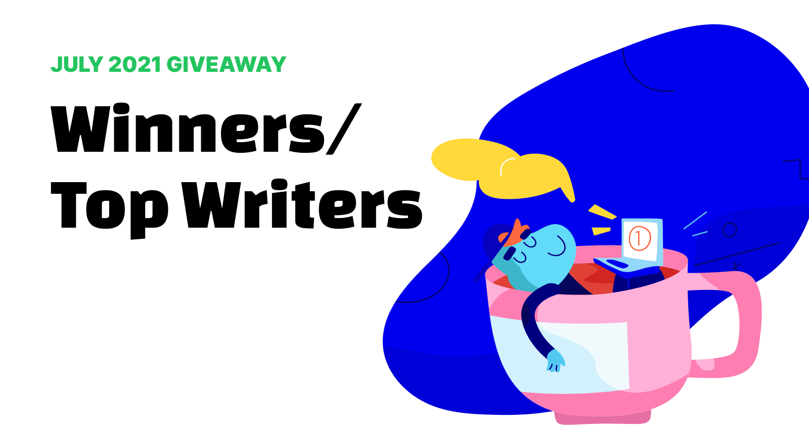 Winners of July Giveaway!