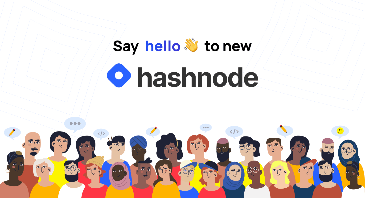 Say hello to the new Hashnode! 👋