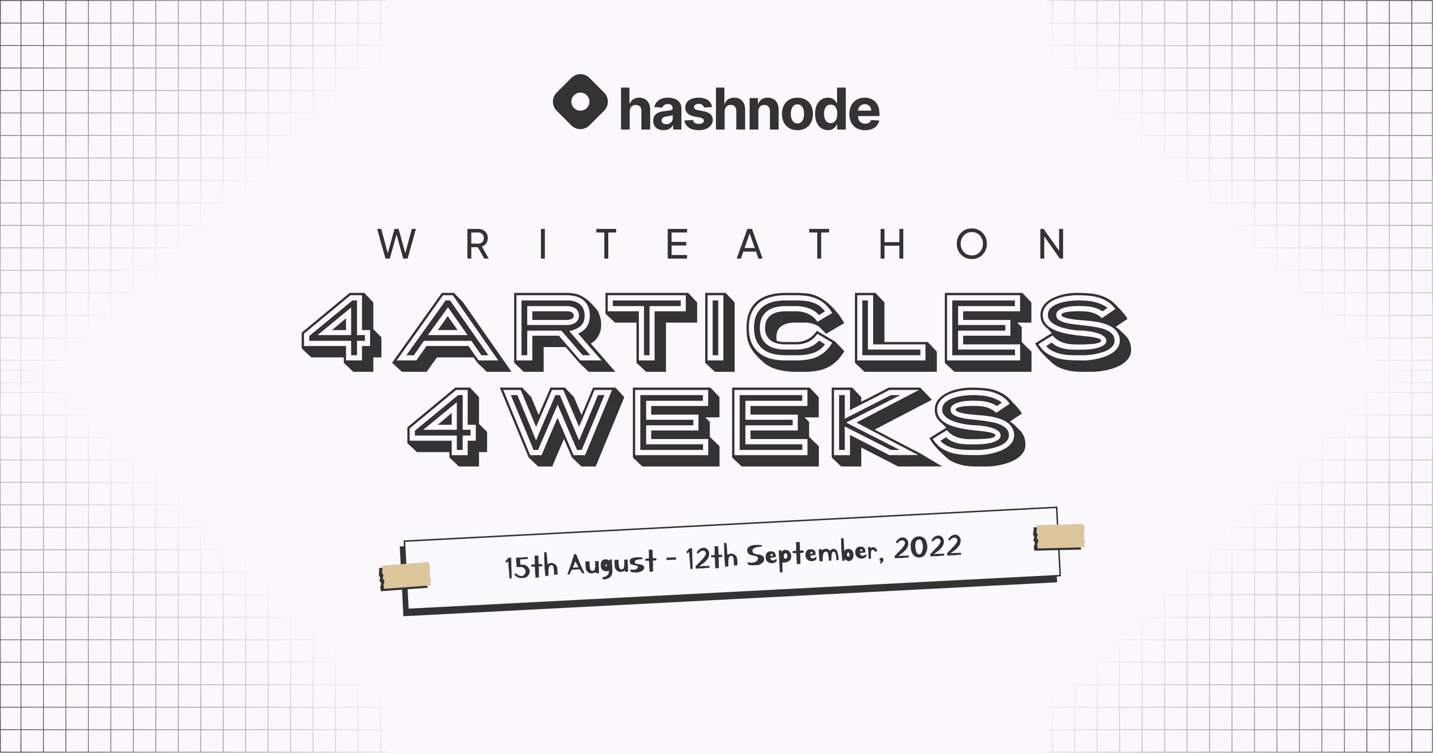 4 Articles in 4 Weeks - Hashnode Writeathon