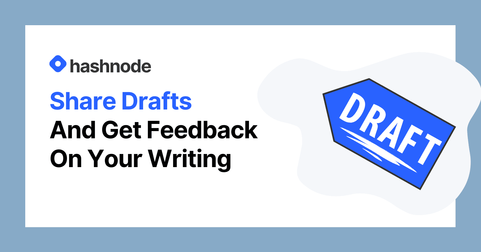 Hashnode Share Draft Feature - Write Better Articles